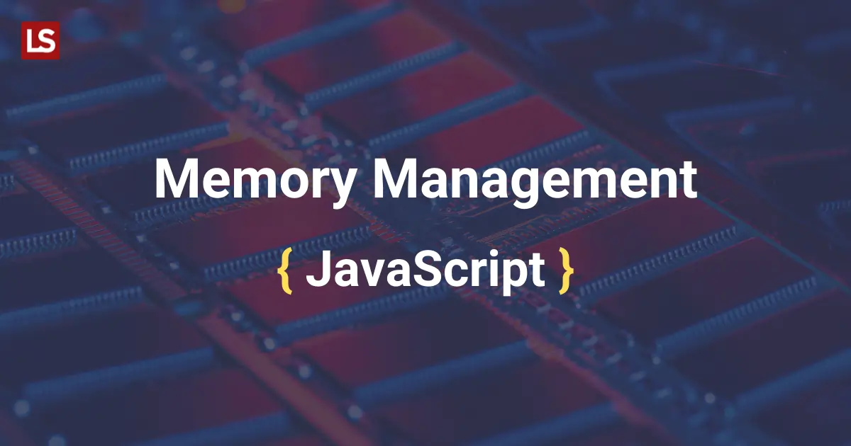 Memory Management in JavaScript