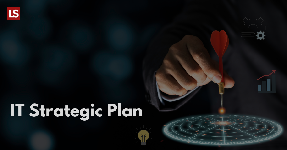 Why IT Strategic Plan