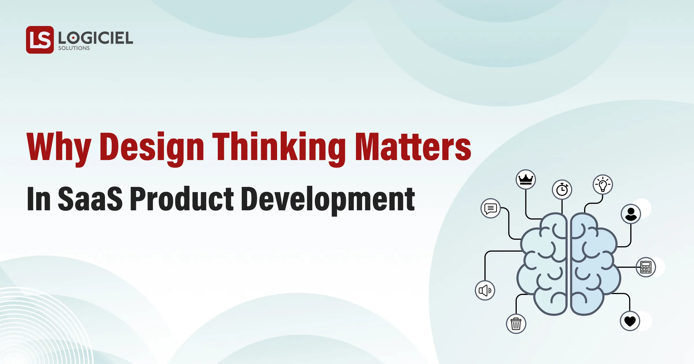 Why Design Thinking Matters in SaaS Product Development
