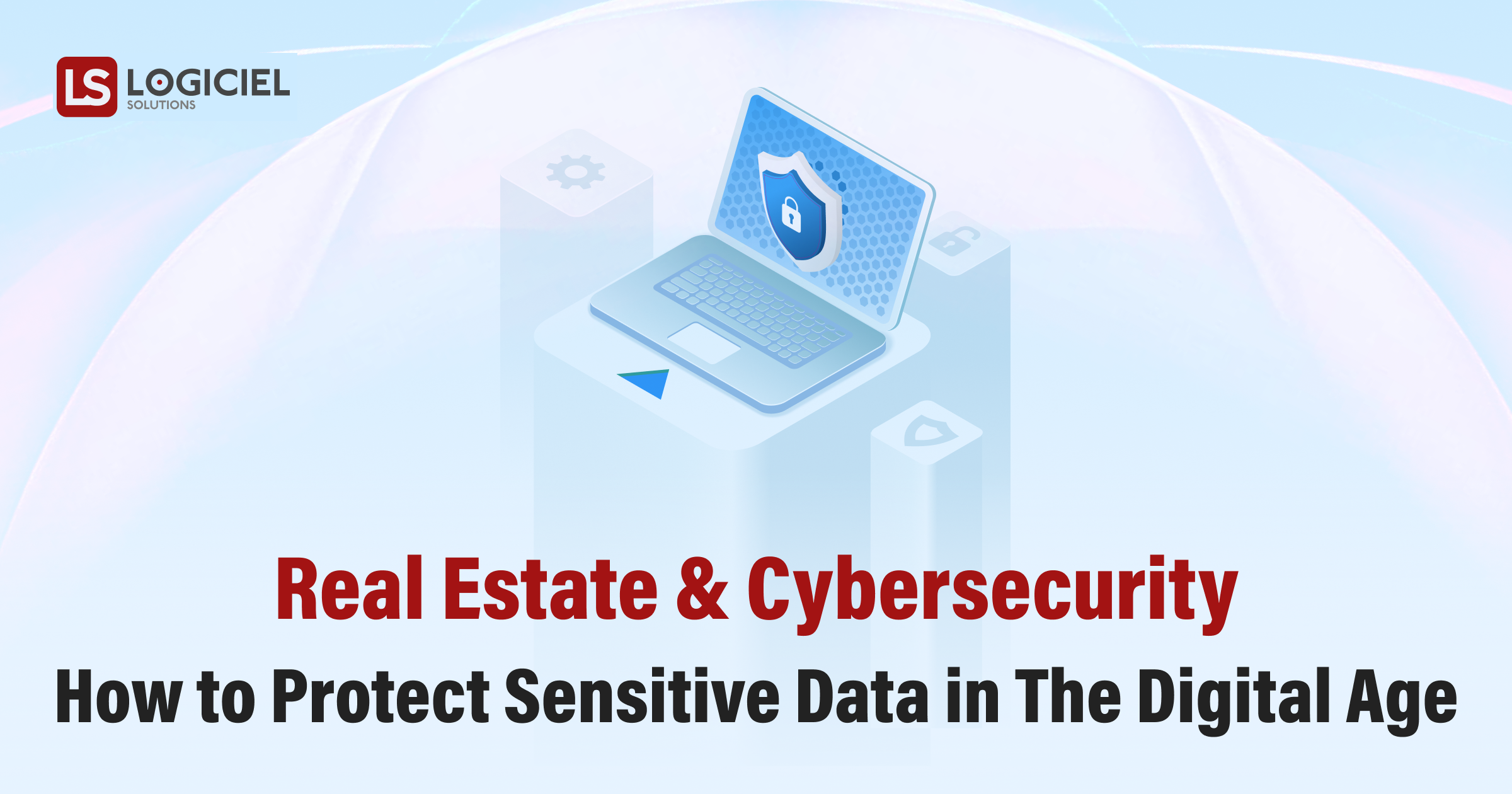 How to Protect Sensitive Data in The Digital Age