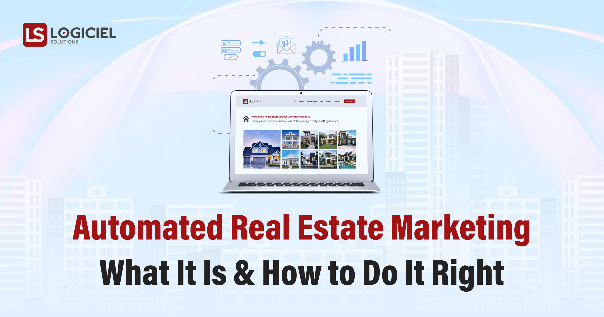 Automated Real Estate Marketing: What It Is & How to Do It Right